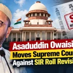 Asaduddin Owaisi VS Supreme Court Against