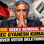 DMK Seeks Removal of CEC Gyanesh Kumar