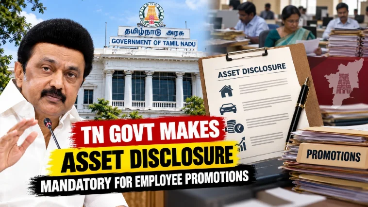 TN Govt Makes Asset Disclosure Mandatory